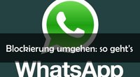 WhatsApp: Blockierung umgehen oder aufheben – wie geht das?