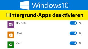 Windows 10: Hintergrund-Apps deaktivieren und schließen – So geht's
