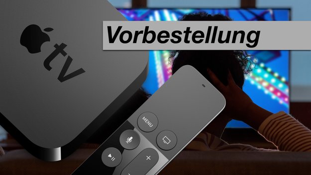 Apple TV 4 vorbestellen: Verkauf startet ab sofort (offizielle Preise veröffentlicht)