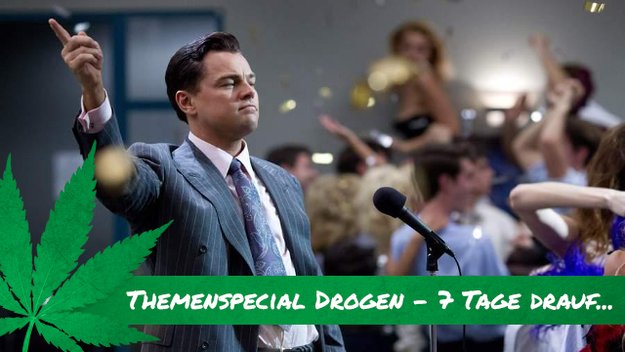 7 Tage drauf: Unser großes Special zum Thema Drogen & Film
