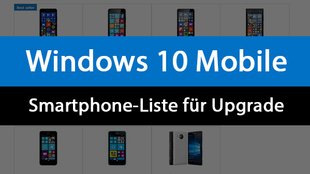 Windows 10 Mobile: Diese Lumia-Smartphones bekommen das Update (Liste mit Tabelle)