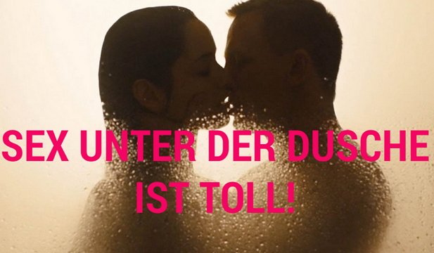 Sex unter der Dusche ist toll: Und 15 weitere, extrem fragwürdige Dinge, die dir nur das Kino beibringen kann