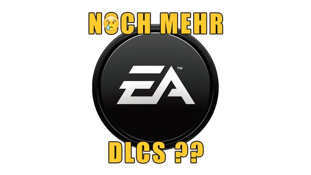Bedeutet diese Erkenntnis, dass EA jetzt NOCH mehr DLCs produziert?