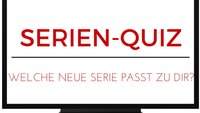 TV-Serien-Quiz: Welche neue Serie solltest du als nächstes gucken?