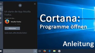 Windows 10: Mit Cortana Programm öffnen – So geht's