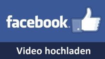 Facebook: Video hochladen – So geht's