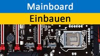 Mainboard einbauen – so geht's