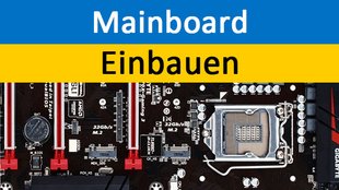 Mainboard einbauen – so geht's