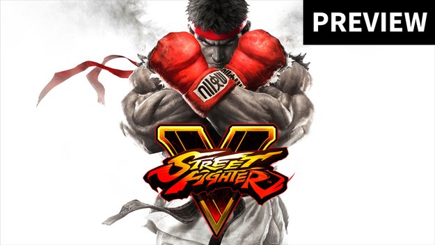 Street Fighter 5 Preview: So fühlt sich das neue Spiel für einen Noob an