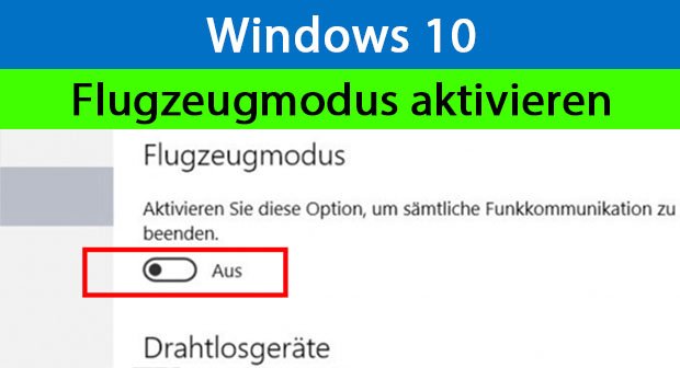 Windows 10: Flugzeugmodus aktivieren / deaktivieren – Anleitung