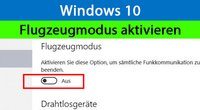 Windows 10: Flugzeugmodus aktivieren / deaktivieren – Anleitung