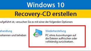 Windows 10 & 7: Recovery-CD erstellen – So geht's