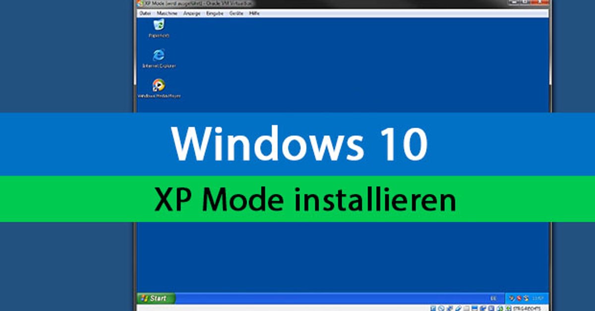 Windows 10 XP Mode installieren So geht's