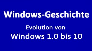 Windows-Geschichte: Die Evolution von Windows 1.0 bis 10