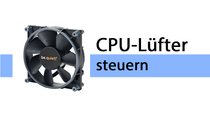 CPU-Lüfter steuern & Lautstärke regeln – so geht's