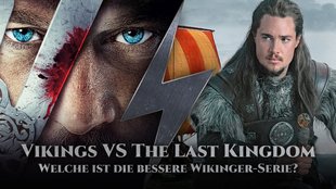 Vikings VS The Last Kingdom im Vergleich: Wer gewinnt die Schlacht um die beste Wikinger-Serie?
