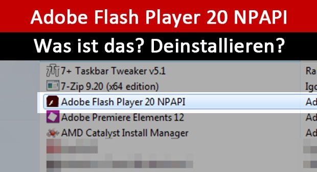 Adobe Flash Player 20 Npapi Was Ist Das Deinstallieren