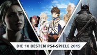 PS4-Spiele 2015: Die 10 besten Titel in der Übersicht