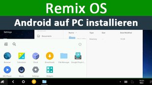 Remix OS: Android auf PC installieren – so gehts