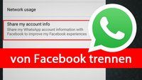 WhatsApp: Facebook-Verbindung deaktivieren – so gehts