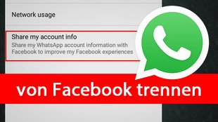 WhatsApp: Facebook-Verbindung deaktivieren – so gehts