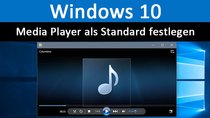 Windows 10: Media Player als Standard festlegen – So geht's