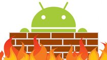 Android-Firewall: Die besten Apps (mit & ohne Root)