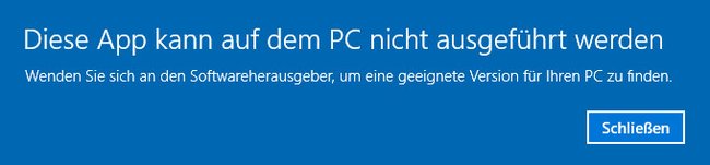 Windows 10 zeigt diesen Fehler an, wenn ein Programm etwa zu alt ist. Bildquelle: GIGA