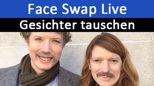 Face Swap Live: So tauscht ihr Gesichter und macht Videos