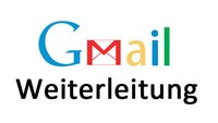 Gmail-Weiterleitung einrichten oder deaktivieren – So geht's