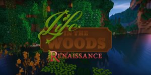 Life in the Woods: Renaissance