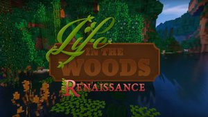 Life in the Woods: Renaissance