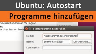 Ubuntu-Autostart: Programme hinzufügen und entfernen – so geht's