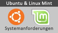 Systemanforderungen: Ubuntu und Linux Mint