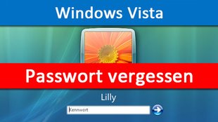 Windows Vista: Passwort vergessen – So kommt ihr trotzdem rein