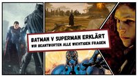 Batman v Superman erklärt: Das Ende, die Vision und der neue Bösewicht der Justice League (Achtung Spoiler!)