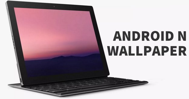 Android N: Download des neuen Wallpaper in voller Auflösung