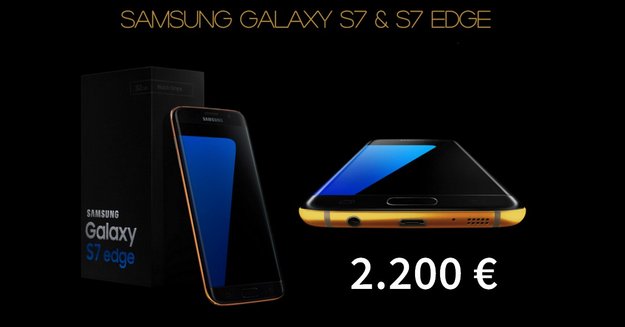 Samsung Galaxy S7 (edge): Veredelung mit 24-Karat-Gold ab 2.200 Euro