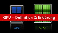 Was ist GPU? Definition und Erklärung