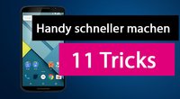 Handy schneller machen – Unsere 11 besten Tipps & Tricks