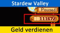 Stardew Valley: Schnell Geld verdienen (auch per Cheat)