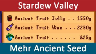 Stardew Valley: Ancient Seeds & Fruit farmen – So bekommt ihr mehr davon