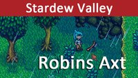 Stardew Valley: Robin's Lost Axe (Fundort) – Hier findet ihr die Axt