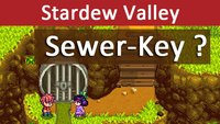 Stardew Valley: Sewer-Key – So bekommt ihr den Schlüssel zur Kanalisation / Abwasserkanal