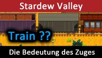 A train is passing through Stardew Valley: Was bedeutet der Zug? – Einfach erklärt