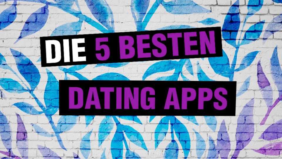 beste dating apps in deutschland