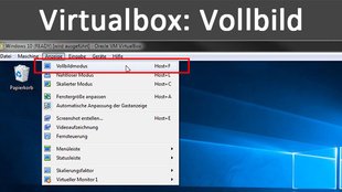 Virtualbox: Vollbild / Fullscreen aktivieren – So geht's