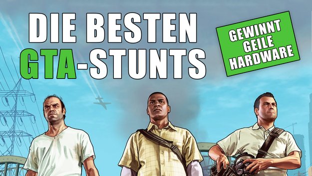 GTA: Zeigt uns eure besten Stunts und gewinnt Hardware, eine PS4 und gamescom-Tickets