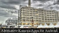 HDR-Bilder: 3 alternative Kamera-Apps für Android