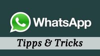WhatsApp-Tricks: Top 10 Tipps für euer Chatvergnügen